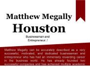 Matthew Megally Houston - Businessman and Entrepreneur
