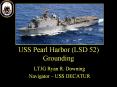 USS Pearl Harbor (LSD 52) Grounding PowerPoint PPT Presentation