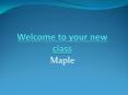 Welcome to your new class PowerPoint PPT Presentation