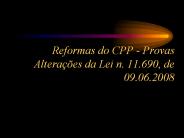 Reformas do CPP - Provas Altera