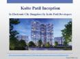 Kolte Patil Inception Luxurious Flats at Electronic City, Bangalore
