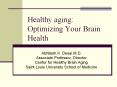 Healthy aging: Optimizing Your Brain Health PowerPoint PPT Presentation