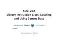 SOCI 272 Library Instruction Class: Locating and Using Census Data PowerPoint PPT Presentation