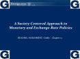 A Society-Centered Approach to Monetary and Exchange-Rate Policies PowerPoint PPT Presentation