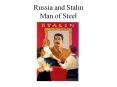 Russia and Stalin Man of Steel PowerPoint PPT Presentation