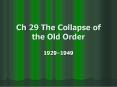 Ch 29 The Collapse of the Old Order PowerPoint PPT Presentation
