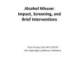 Alcohol Misuse: Impact, Screening, and Brief Interventions PowerPoint PPT Presentation