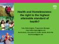 Health and Homelessness: the right to the highest attainable standard of health? PowerPoint PPT Presentation