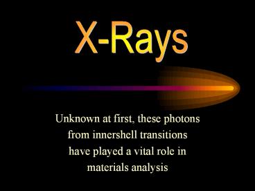 Unknown at first, these photons