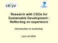 Research with CSOs for Sustainable Development : Reflecting on experience PowerPoint PPT Presentation