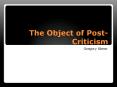 The Object of Post-Criticism PowerPoint PPT Presentation
