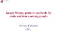 Graph Mining: patterns and tools for static and time-evolving graphs PowerPoint PPT Presentation
