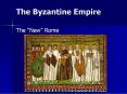 The Byzantine Empire PowerPoint PPT Presentation