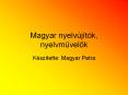 Magyar nyelv PowerPoint PPT Presentation