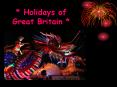 * Holidays of Great Britain * PowerPoint PPT Presentation