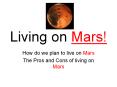 Living on Mars! PowerPoint PPT Presentation