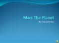 Mars The Planet PowerPoint PPT Presentation