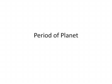 Period of Planet