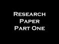 Research Paper Part One PowerPoint PPT Presentation