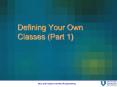 Defining Your Own Classes (Part 1) PowerPoint PPT Presentation