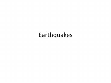 Earthquakes