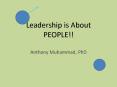 Leadership is About PEOPLE!! PowerPoint PPT Presentation