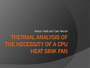 Thermal Analysis of the necessity of A CPU Heat sink fan presentation ...