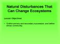 Natural Disturbances That Can Change Ecosystems PowerPoint PPT Presentation