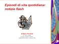 Episodi di vita quotidiana: notizie flash PowerPoint PPT Presentation