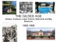 THE GILDED AGE Indians, Cowboys, Labor Unions, Railroads and Big Business PowerPoint PPT Presentation