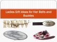 Ladies Gift Ideas for Her (1) PowerPoint PPT Presentation