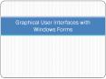Graphical User Interfaces with Windows Forms PowerPoint PPT Presentation