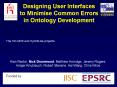 Designing User Interfaces to Minimise Common Errors in Ontology Development PowerPoint PPT Presentation