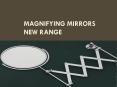 MAGNIFYING MIRRORS NEW RANGE PowerPoint PPT Presentation