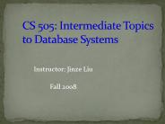 CS 505: Intermediate Topics to Database Systems