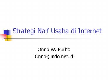 Strategi Naif Usaha di Internet