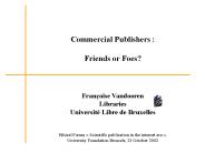 Commercial publishers : friends or foes?