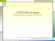 UNIX File Systems (Chap 4. in the book 