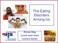 The Eating Disorders Among Us PowerPoint PPT Presentation