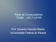 Rede%20de%20Computadores%20TE090%20-%20DELT/UFPR