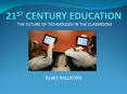 21ST CENTURY EDUCATION PowerPoint PPT Presentation