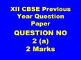 XII CBSE Previous Year Question Paper PowerPoint PPT Presentation