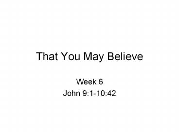 That You May Believe