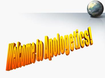 Welcome%20to%20Apologetics!