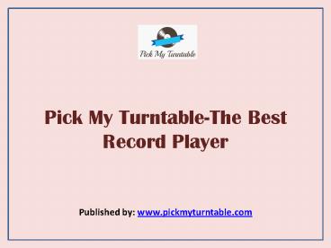 Pick My Turntable-The Best Record Player