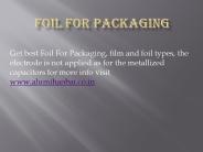 Foil For Packaging