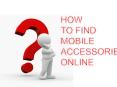 How to Get Mobile Phone Accessories Online at Low Price PowerPoint PPT Presentation