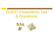 QUEST%20Presentation%20Tips