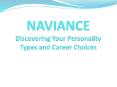 NAVIANCE Discovering Your Personality Types and Career Choices PowerPoint PPT Presentation