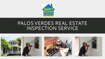 Palos Verdes real estate inspection